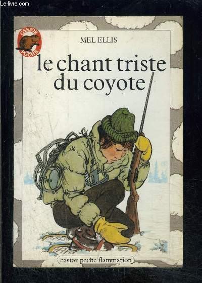 LE CHANT TRISTE DU COYOTE- PERE CASTOR N18