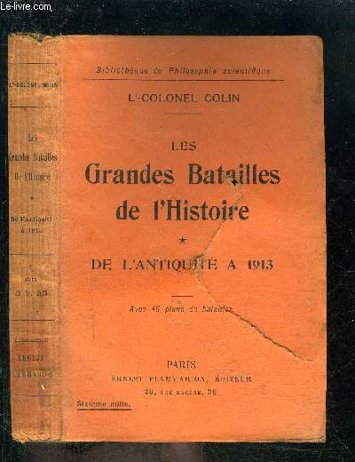 LES GRANDES BATAILLES DE L HISTOIRE- TOME 1- DE L ANTIQUITE A 1913- BIBLIOTHEQUE DE PHILOSOPHIE SCIENTIFIQUE