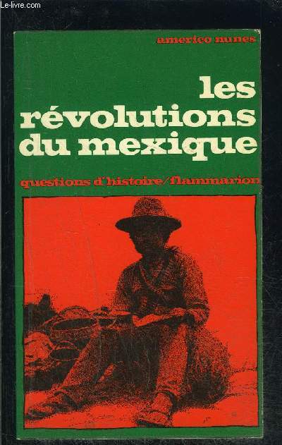 LES REVOLUTIONS DU MEXIQUE- QUESTIONS D HISTOIRE N37