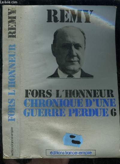 CHRONIQUE D UNE GUERRE PERDUE- TOME 6- VENDU SEUL- FORS L HONNEUR