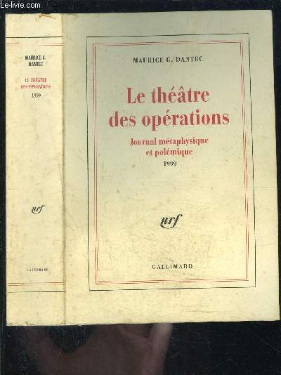 LE THEATRE DES OPERATIONS- JOURNAL METAPHYSIQUE ET POLEMIQUE 1999