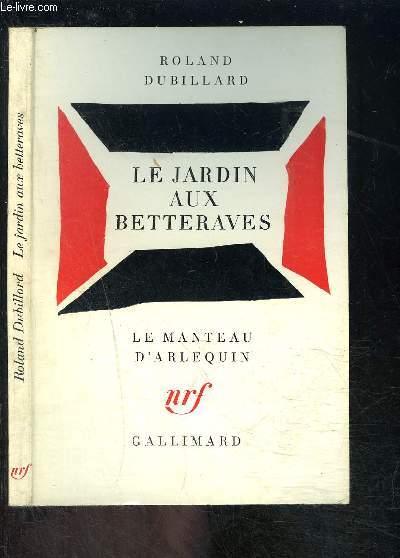 LE JARDIN AUX BETTERAVES / LE MANTEAU D ARLEQUIN