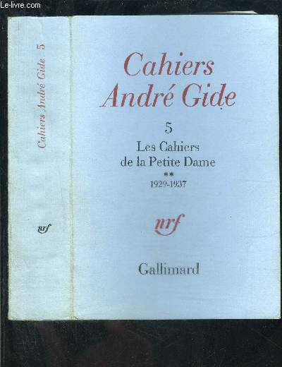 CAHIERS ANDRE GIDE 5- LES CAHIERS DE LA PETITE DAME 2 - 1929-1937
