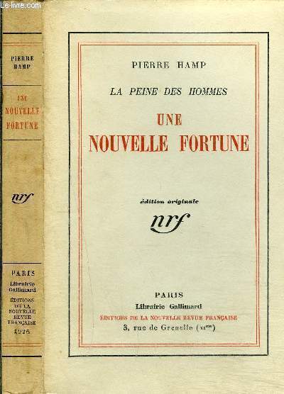 LA PEINE DES HOMMES - UNE NOUVELLE FORTUNE- EDITION ORIGINALE
