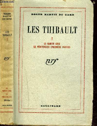 LES THIBAULT I : LE CAHIER GRIS-LE PENITENCIER (1ERE PARTIE)
