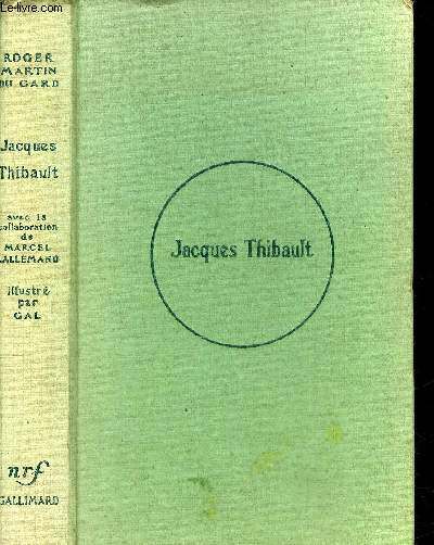 JACQUES THIBAULT RECIT COMPOSE DE TEXTES CHOISIS DANS LES THIBAULT
