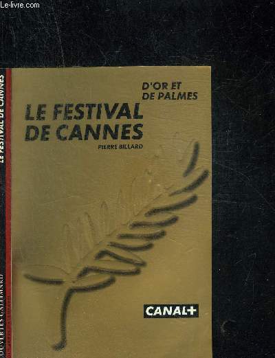 LE FESTIVAL DE CANNES - D OR ET DE PALME - COLLECTION DECOUVERTE GALLIMARD