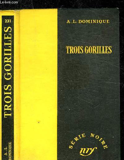 TROIS GORILLES- COLLECTION SERIE NOIRE 231