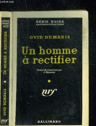 UN HOMME A RECTIFIER - COLLECTION SERIE NOIRE 445