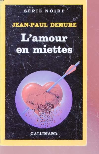 L'amour en miettes collection srie noire n1974