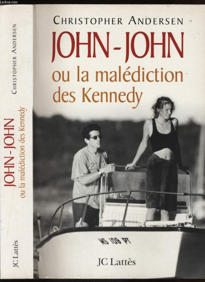 JOHN-JOHN OU LA MALEDICTION DES KENNEDY