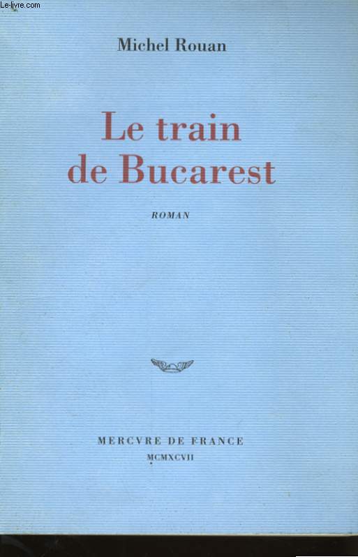 LE TRAIN DE BUCAREST
