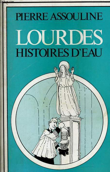 LOURDES HISTOIRES D'EAU