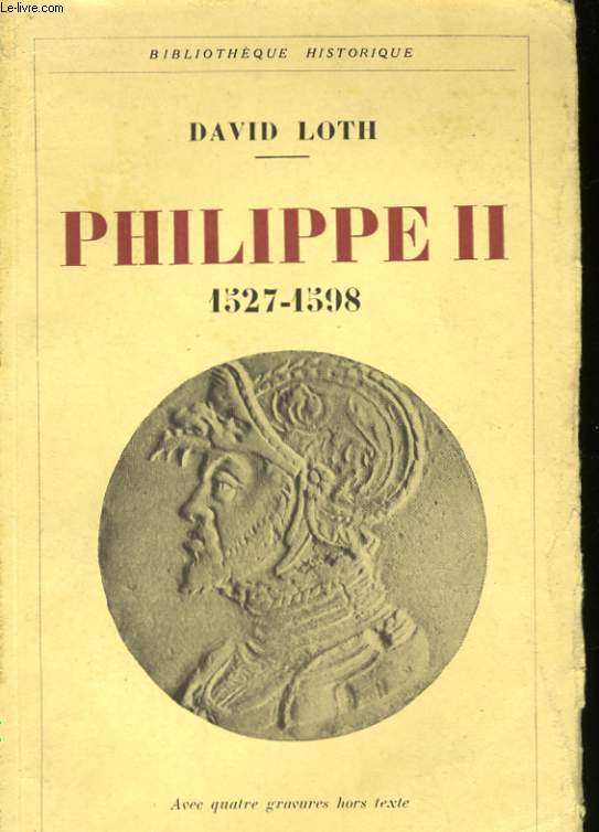 PHILIPPE II 1527 - 1598