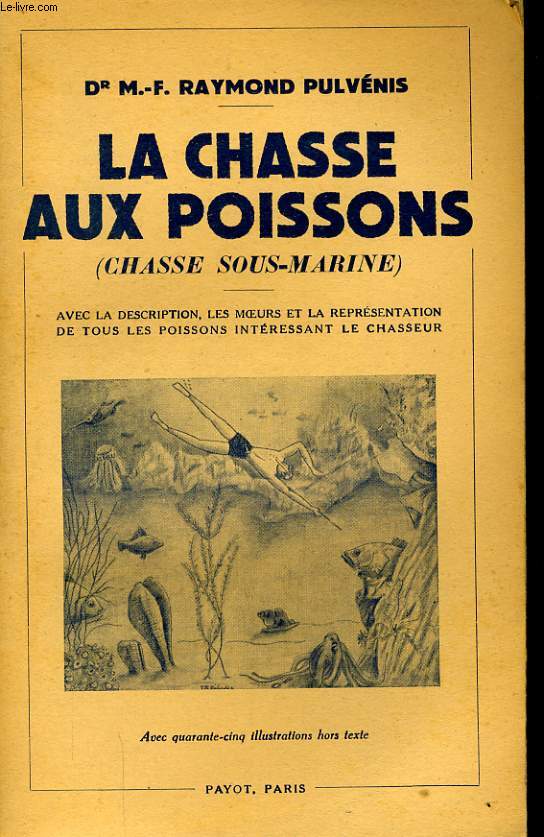 LA CHASSE AUX POISSONS (CHASSE SOUS-MARINE)
