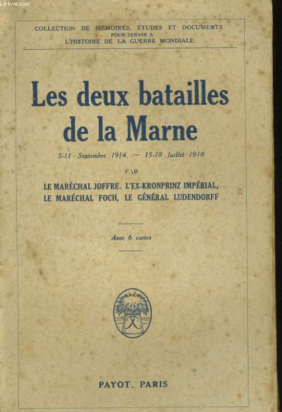 LES DEUX BATAILLES DE LA MARNE 5-11 septembre1914 et 15-18 juillet 1918