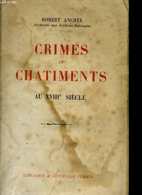 CRIMES ET CHATIMENTS AU XVIII SIECLE