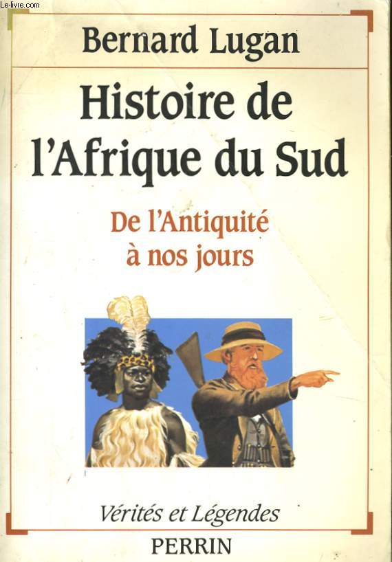HISTOIRE DE L'AFRIQUE DU SUD, DE L'ANTIQUITE A NOS JOURS