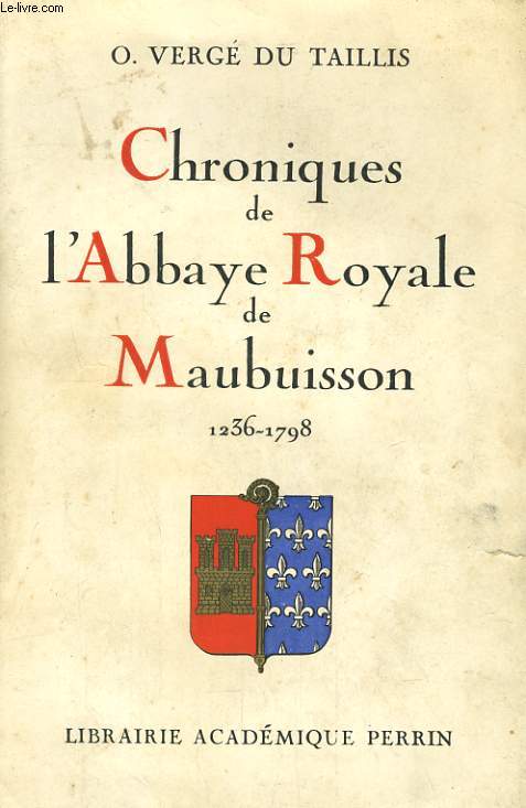 CHRONIQUES DE L'ABBAYE ROYALE DE MAUBUISSON, 1236-1798