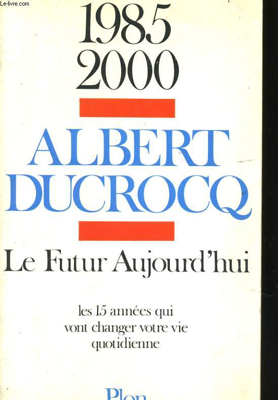 LE FUTUR AUJOURD'HUI, 1985-2000