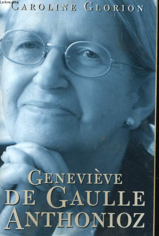 GENEVIEVE DE GAULLE ANTHONIOZ