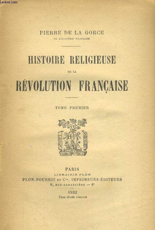 HISTOIRE RELIGIEUSE DE LA REVOLUTION FRANCAISE, TOMES 1 A 4
