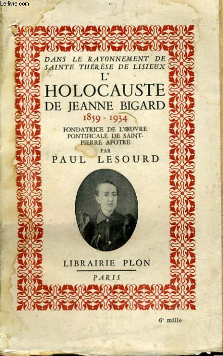 L'HOLOCAUSTE DE JEANNE BIGARD, 1859-1934