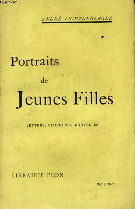 PORTRAITS DE JEUNES FILLES - LETTRES, DIALOGUES, NOUVELLES