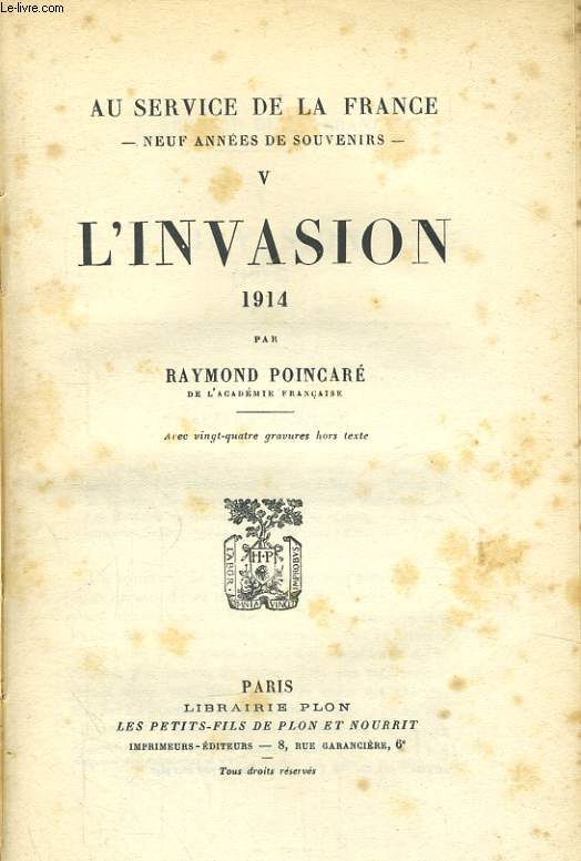 AU SERVICE DE LA FRANCE, NEUF ANNEES DE SOUVENIRS, TOME 5: L'INVASION