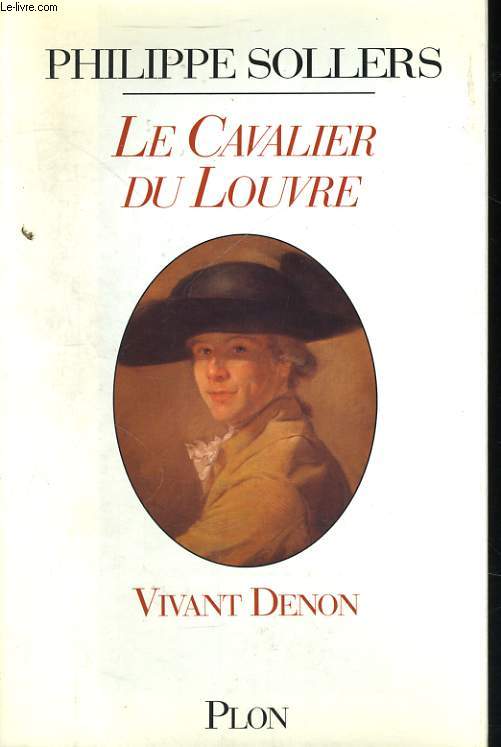 LE CAVALIER DU LOUVRE, VIVANT DENON, 1747-1825
