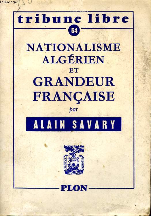 NATIONALISME ALGERIEN ET GRANDEUR FRANCAISE