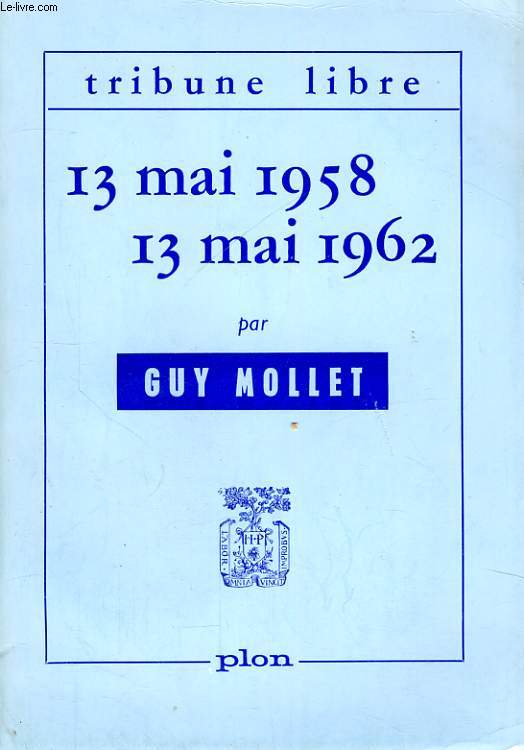 13 MAI 1958 - 13 MAI 1962