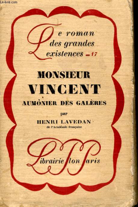 MONSIEUR VINCENT, AUMONIER DES GALERES