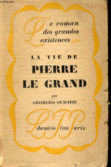 LA VIE DE PIERRE LE GRAND