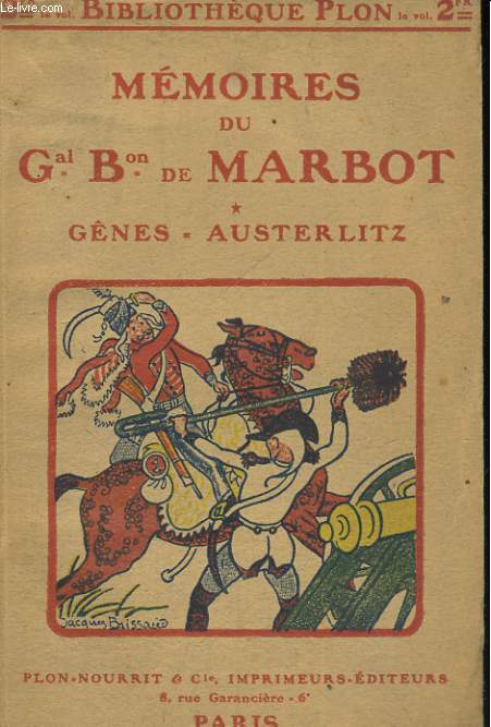 MEMOIRES DU GENERAL BARON DE MARBOT, TOME 1: GENES, AUSTERLITZ