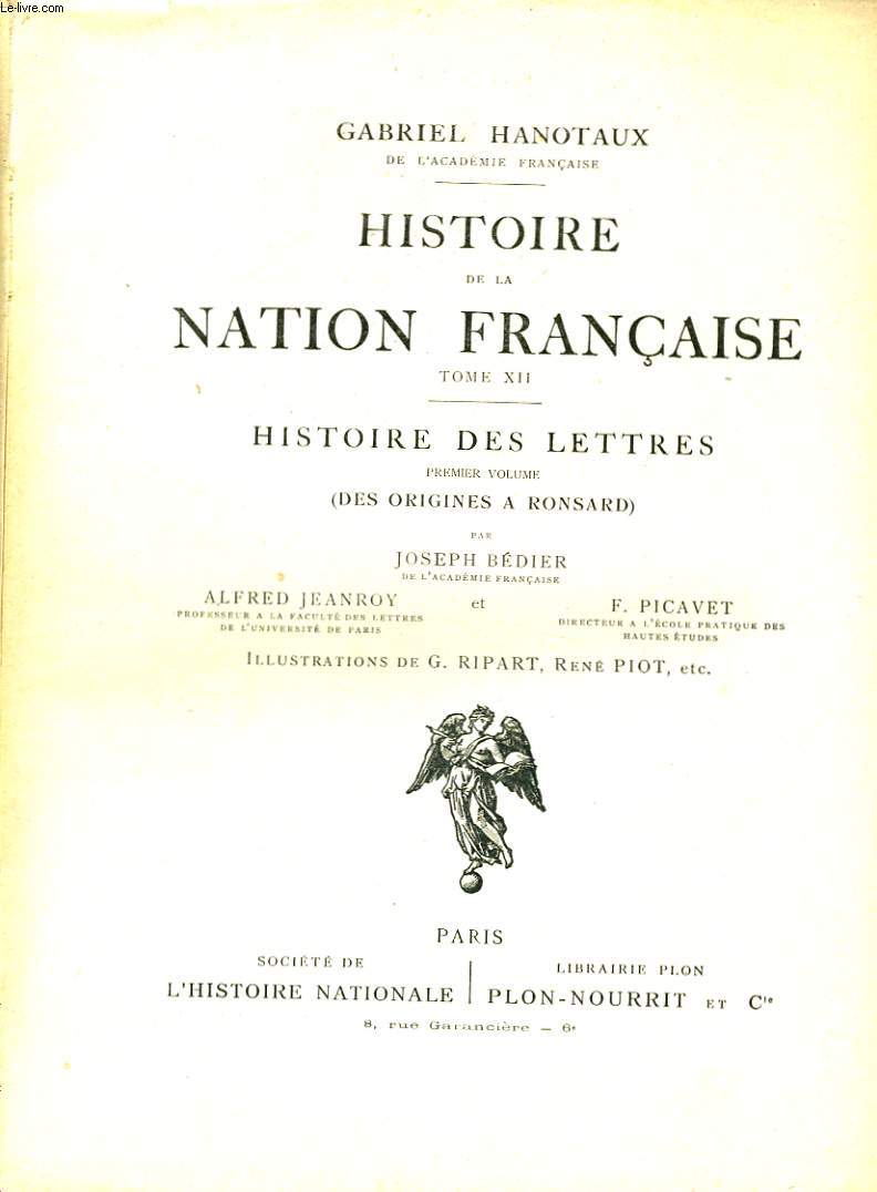 HISTOIRE DE LA NATION FRANCAISE, TOME 11: HISTOIRE DES LETTRES, PREMIER VOLUME: DES ORIGINES A RONSARD