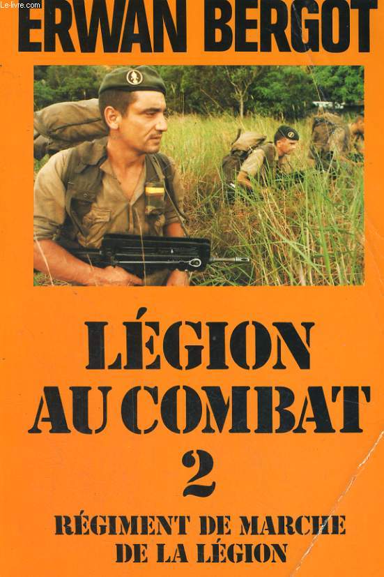 LEGION AU COMBAT, 2: REGIMENT DE MARCHE DE LA LEGION