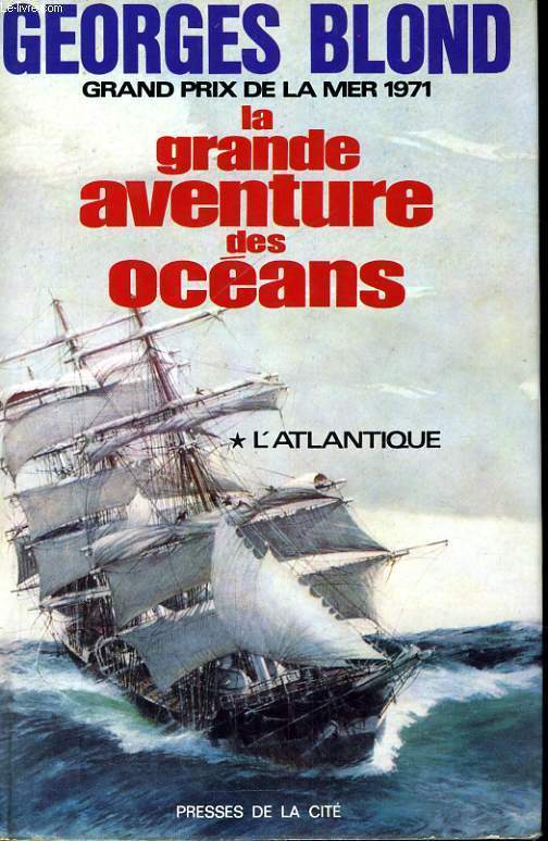 LA GRANDE AVENTURE DES OCEANS, TOME 1: L'ATLANTIQUE