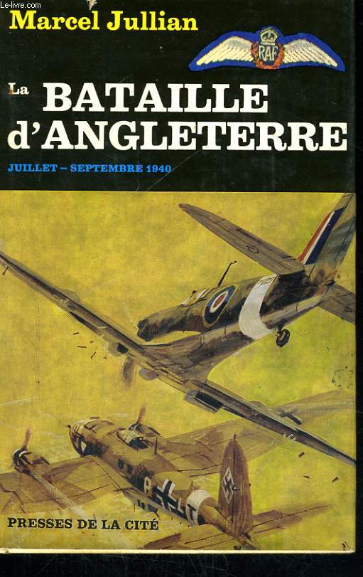 LA BATAILLE D'ANGLETERRE, JUILLET-SEPTEMBRE 1940, L'HEURE LA PLUS BELLE