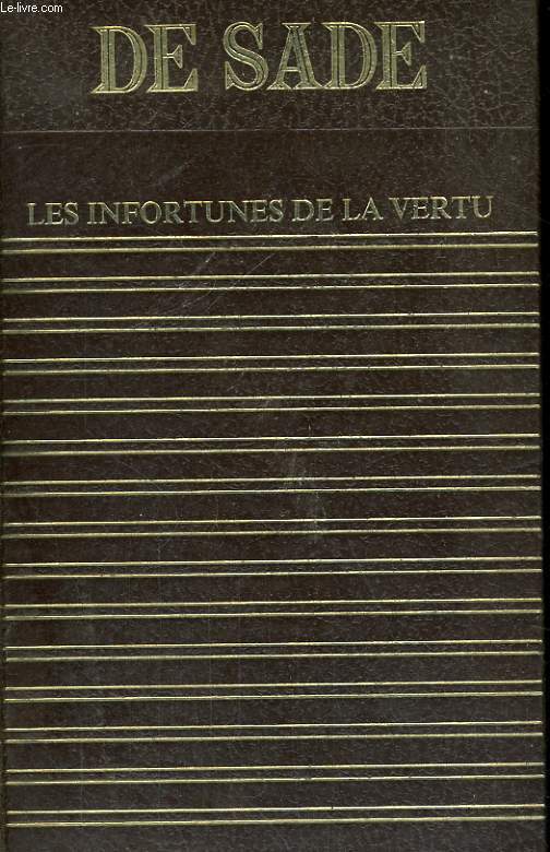 LES INFORTUNES DE LA VERTU suivi de LA MARQUISE DE GANGE