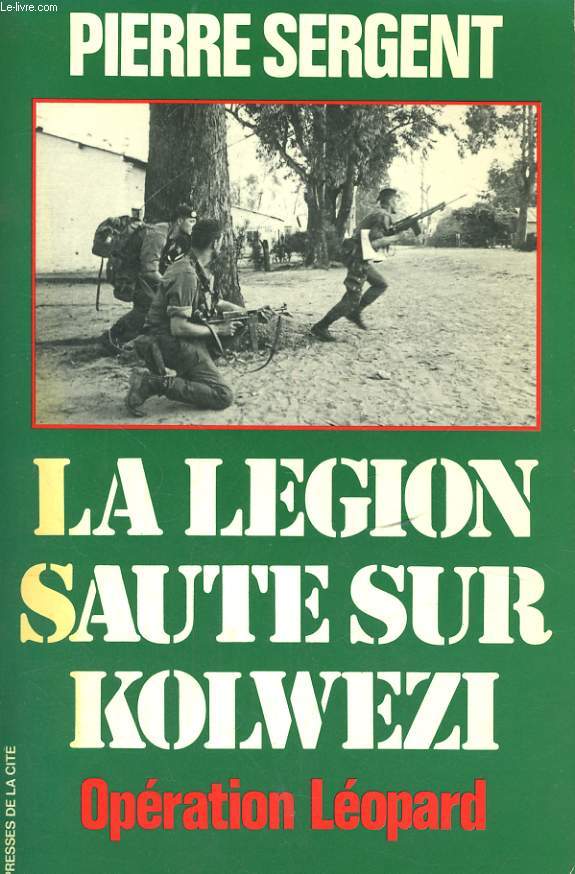 LA LEGION SAUTE SUR KOLWEZI, OPERATION LEOPARD, LE 2 REP AU ZAIRE, MAI-JUIN 1978