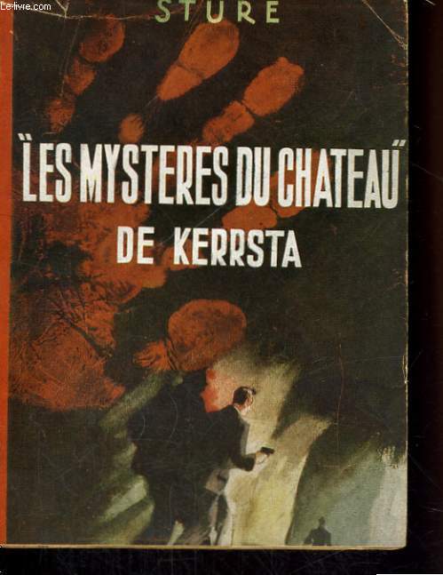 LES MYSTERES DU CHATEAU DE KERSSTA (KERRSTA)