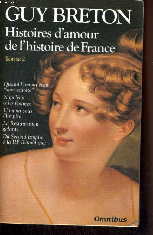 HISTOIRES D'AMOUR DE L'HISTOIRE DE FRANCE, TOME 2