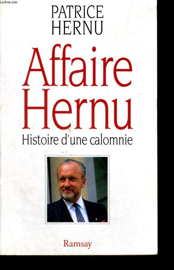 AFFAIRE HERNU, HISTOIRE D'UNE CALOMNIE