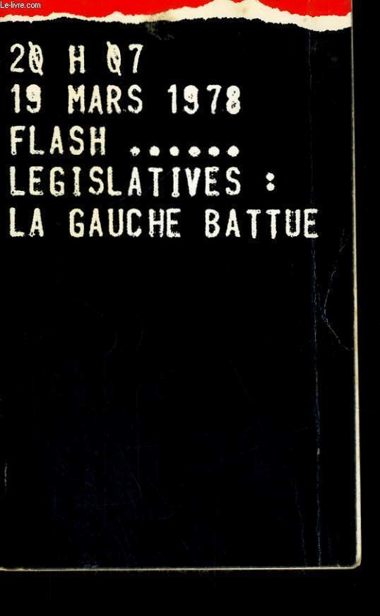 20h07, 19 MARS 1978, FLASH, LEGISLATIVES: LA GAUCHE BATTUE