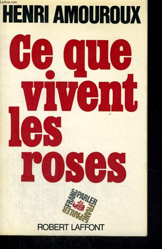 CE QUE VIVENT LES ROSES