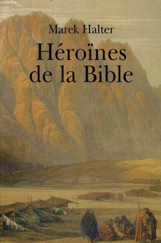 HEROINES DE LA BIBLE.