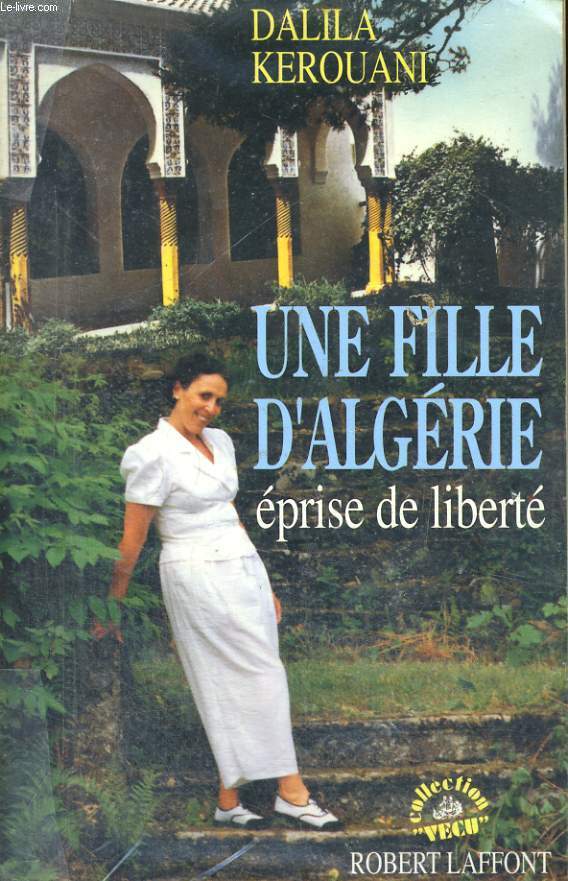 UNE FILLE D'ALGERIE EPRISE DE LIBERTE.