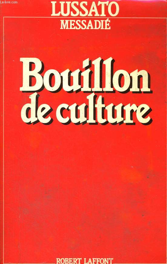 BOUILLON DE CULTURE.