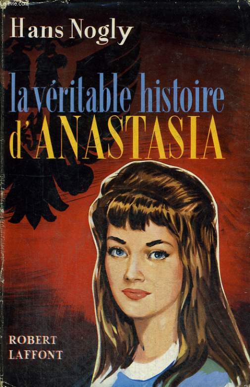 LA VERITABLE HISTOIRE D'ANASTASIA.